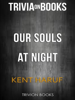 cover image of Our Souls at Night by Kent Haruf (Trivia-On-Books)
